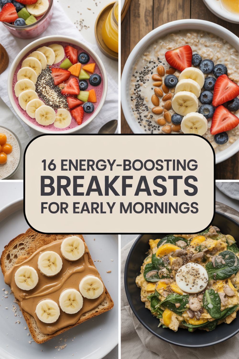 16 Energy Boosting Breakfasts for Early Mornings