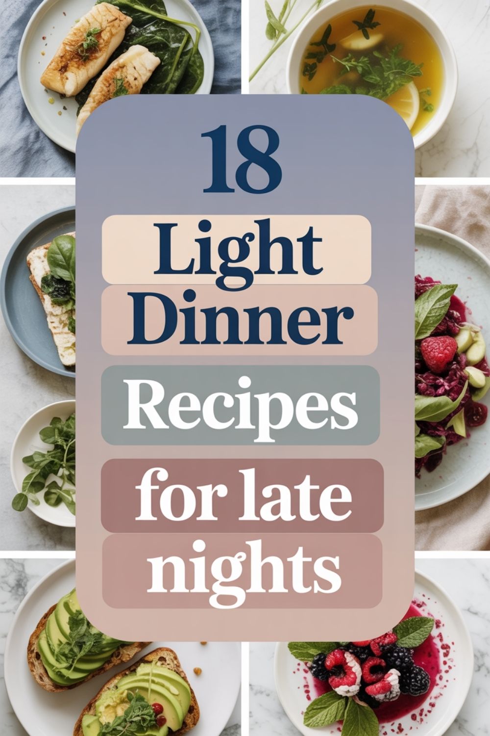 18 Light Dinner Recipes for Late Nights