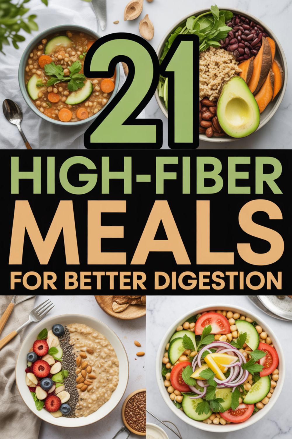 21 High Fiber Meals for Better Digestion