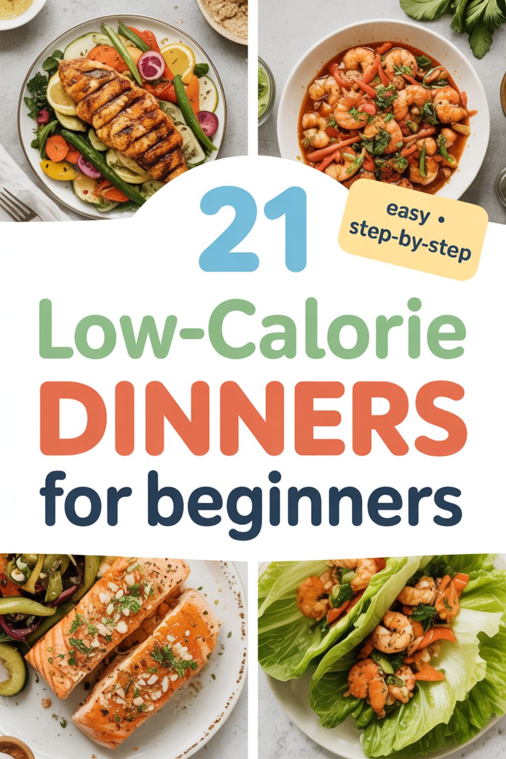 21 Low Calorie Dinners for Beginners