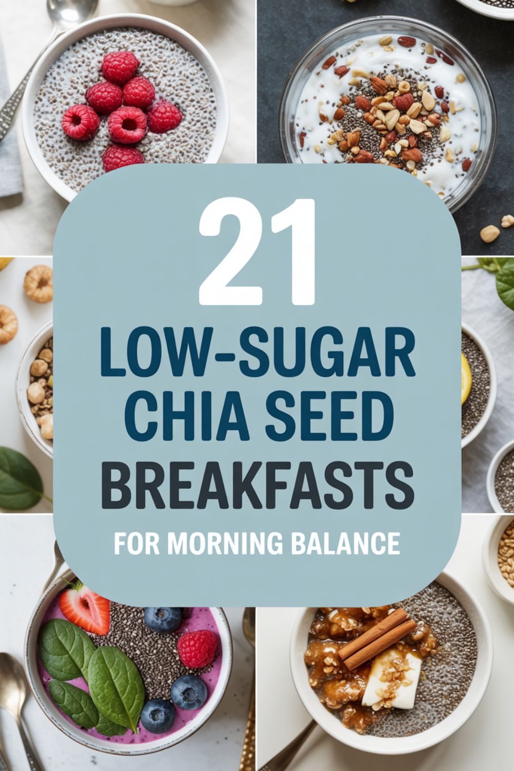 21 Low-Sugar Chia Seed Breakfasts for Morning Balance 1 Low-Sugar Chia Seed Breakfast