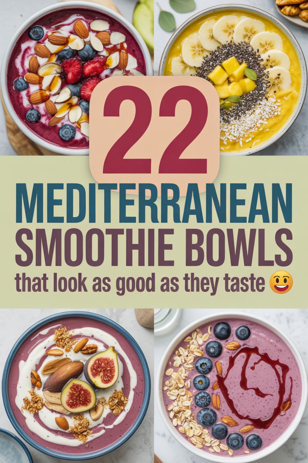 22 Mediterranean Diet Smoothie Bowls That Look as Good as They Taste
