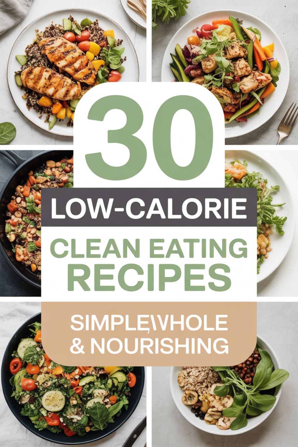 30 Low Calorie Clean Eating Recipes