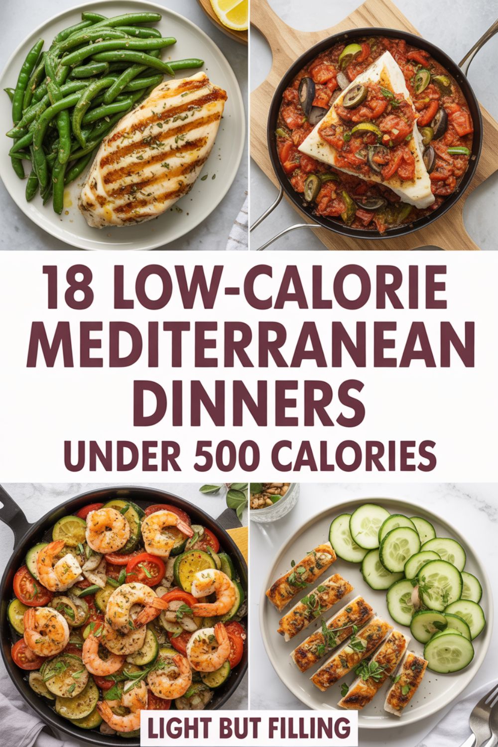 18 Low Calorie Mediterranean Dinners Under 500 Calories